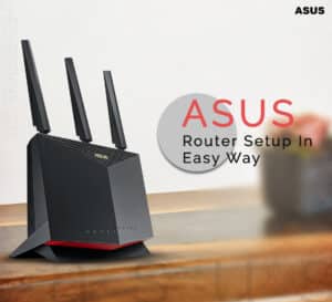 Asus Router Setup In Easy Way