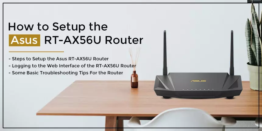 How to Setup the Asus RT-AX56U Router