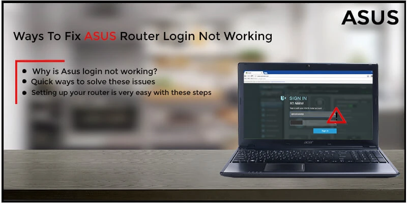 Ways To Fix ASUS Router Login Not Working