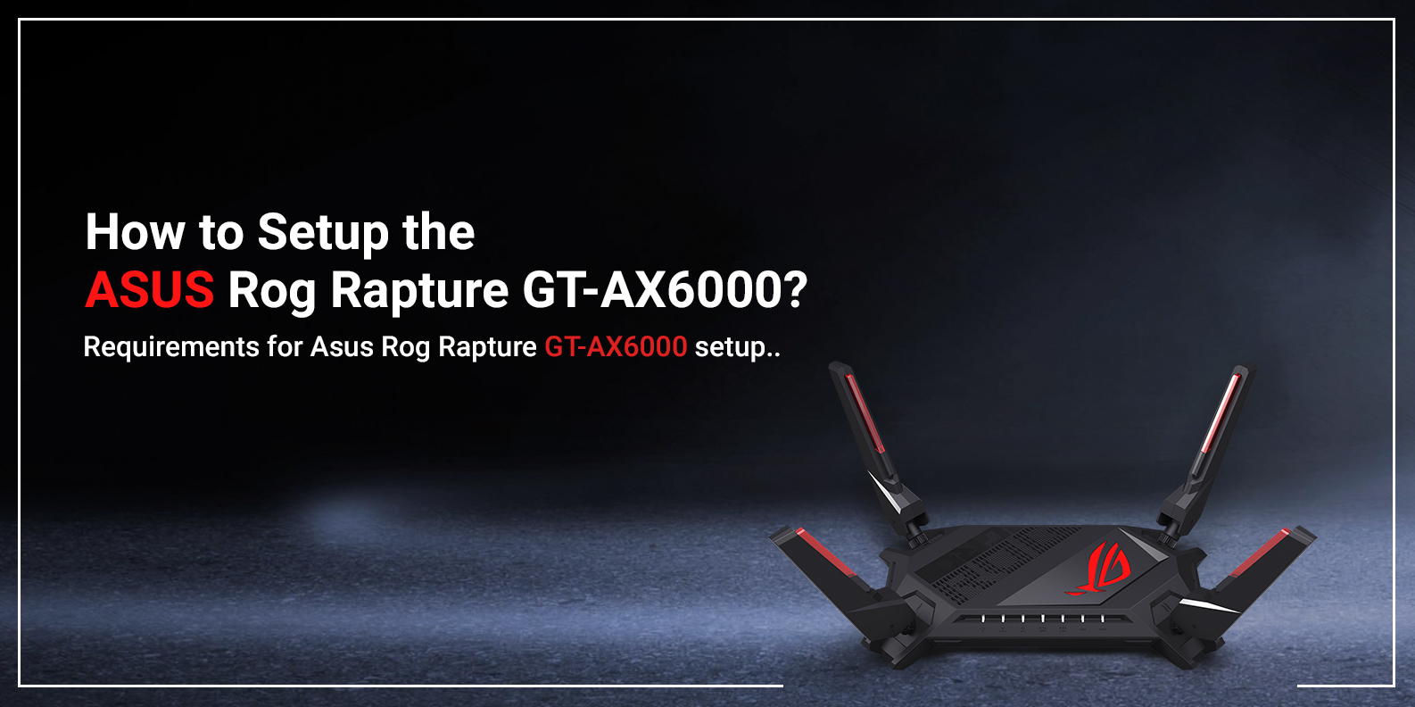 Asus Rog Rapture GT-AX6000