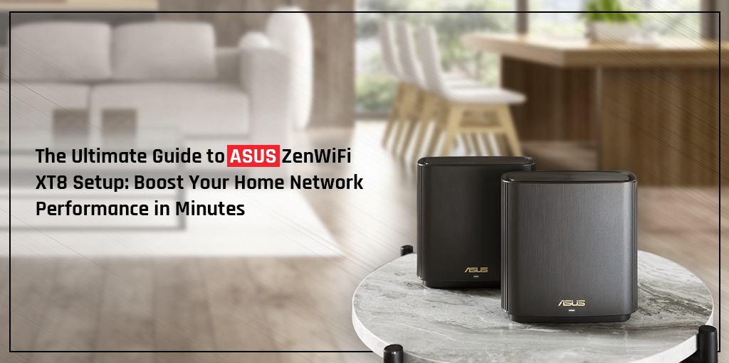 ASUS ZenWiFi XT8 Setup